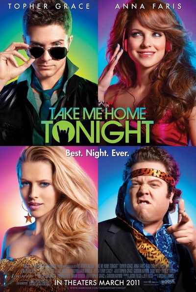TAKE ME HOME TONIGHT poster TAKE ME HOME TONIGHT poster