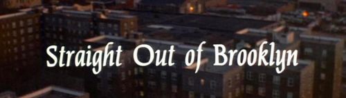 STRAIGHT OUT OF BROOKLYN Title