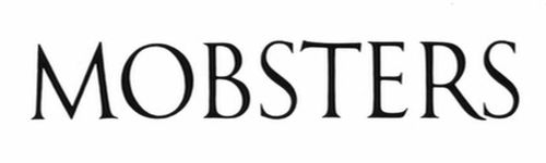 MOBSTERS Title MOBSTERS Title