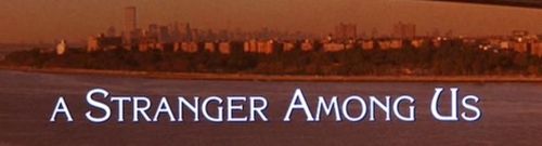 A STRANGER AMONG US Title